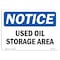 Signmission OSHA Notice, 5" Height, NOTICE Used Oil Storage Area Sign, 7" X 5", Landscape OS-NS-D-57-L-16796 - alternate 1